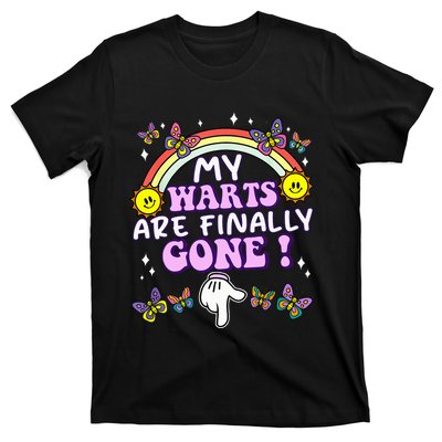 My Warts Are Finally Gone Funny Embarrassing Adult Humor T-Shirt