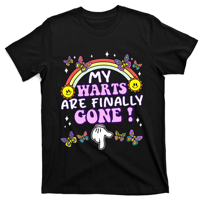 My Warts Are Finally Gone Funny Embarrassing Adult Humor T-Shirt