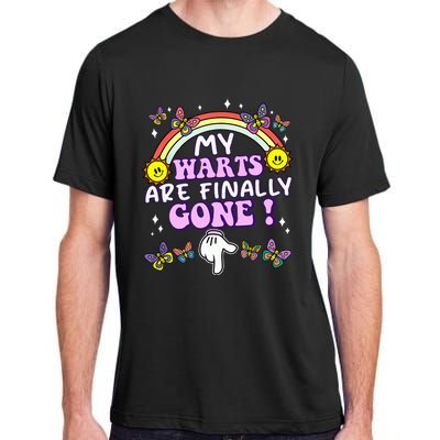 My Warts Are Finally Gone Funny Embarrassing Adult Humor Adult ChromaSoft Performance T-Shirt