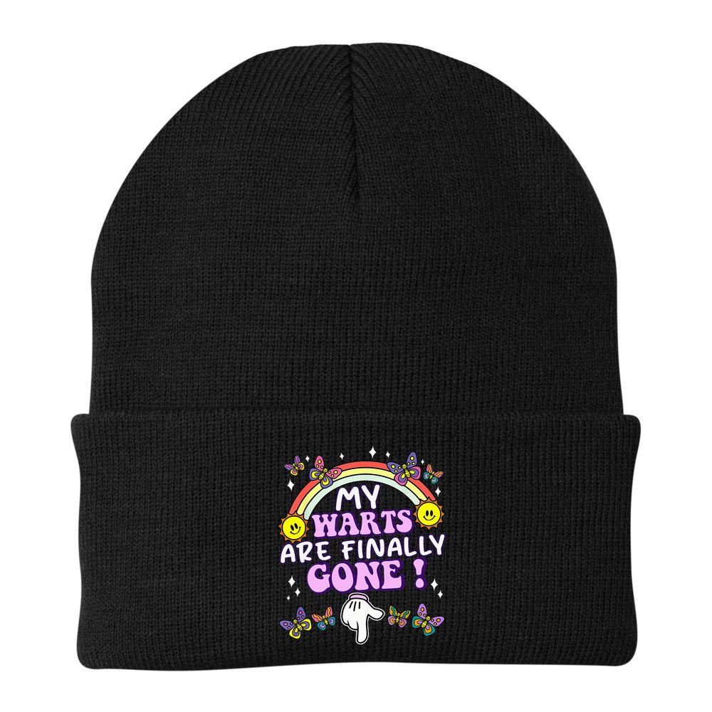 My Warts Are Finally Gone Funny Embarrassing Adult Humor Beanie