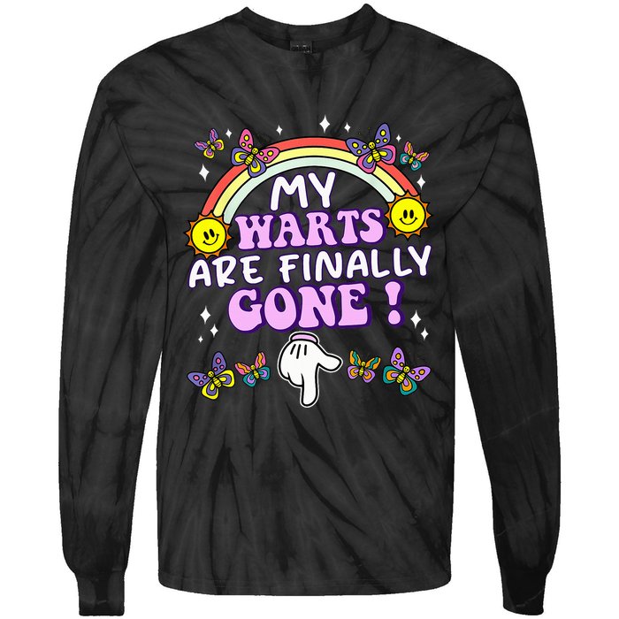 My Warts Are Finally Gone Funny Embarrassing Adult Humor Tie-Dye Long Sleeve Shirt