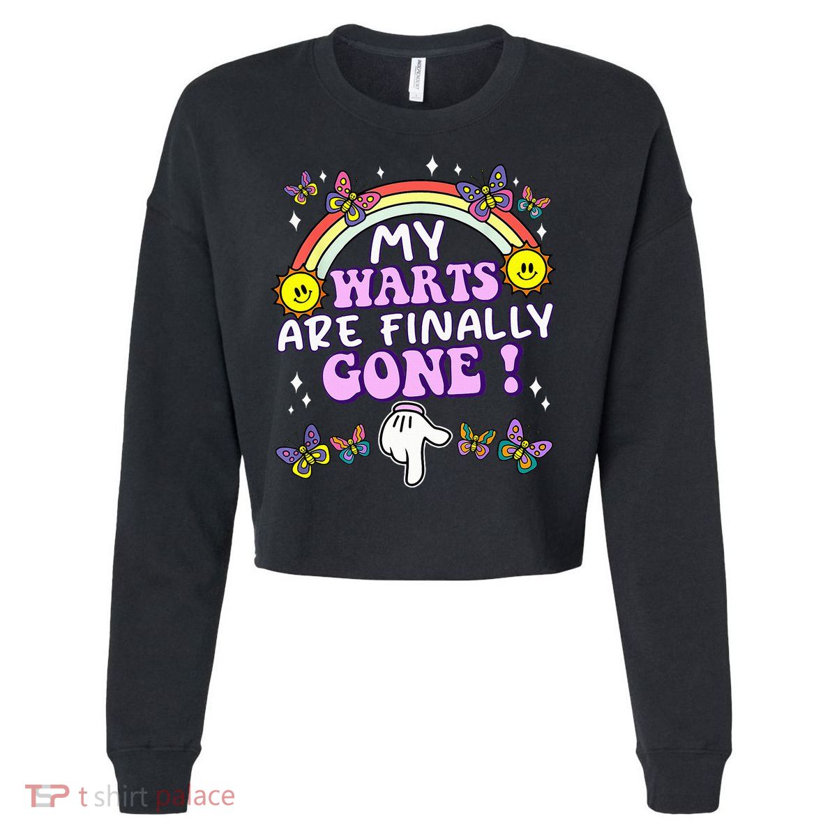 My Warts Are Finally Gone Funny Embarrassing Adult Humor Cropped Pullover Crew