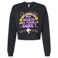 My Warts Are Finally Gone Funny Embarrassing Adult Humor Cropped Pullover Crew
