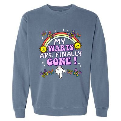 My Warts Are Finally Gone Funny Embarrassing Adult Humor Garment-Dyed Sweatshirt