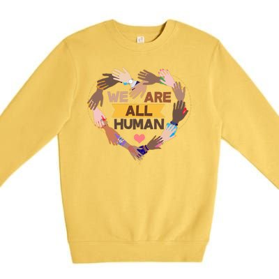 Multicultural We Are All Human Premium Crewneck Sweatshirt