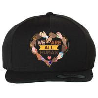 Multicultural We Are All Human Wool Snapback Cap