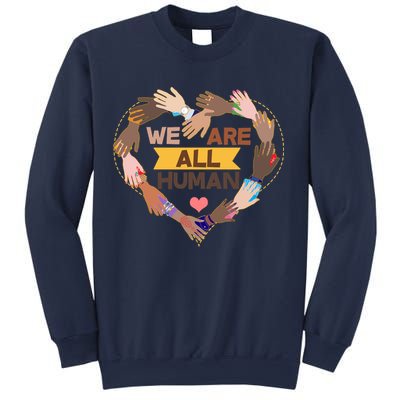 Multicultural We Are All Human Sweatshirt