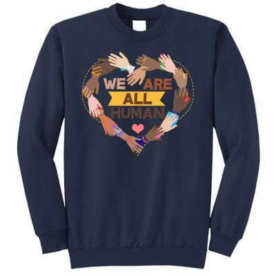 Multicultural We Are All Human Sweatshirt