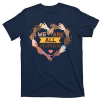 Multicultural We Are All Human T-Shirt