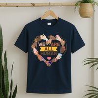 Multicultural We Are All Human T-Shirt