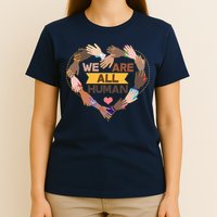 Multicultural We Are All Human T-Shirt