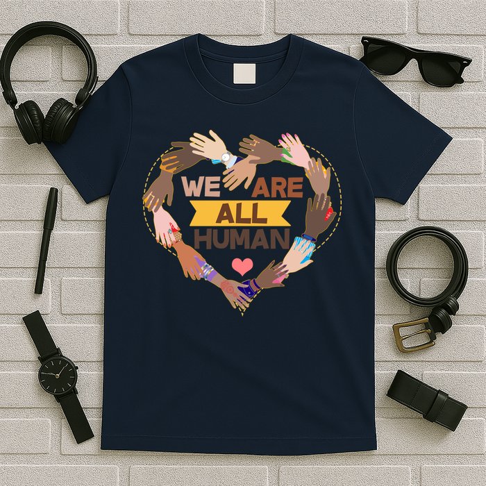 Multicultural We Are All Human T-Shirt
