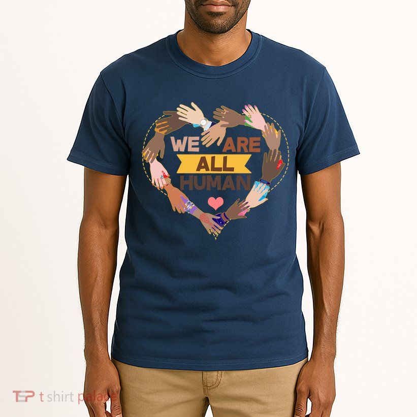 Multicultural We Are All Human Tall T-Shirt