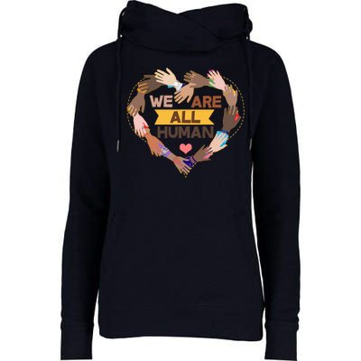 Multicultural We Are All Human Womens Funnel Neck Pullover Hood