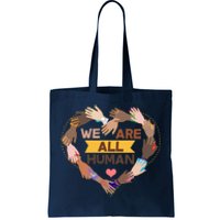 Multicultural We Are All Human Tote Bag