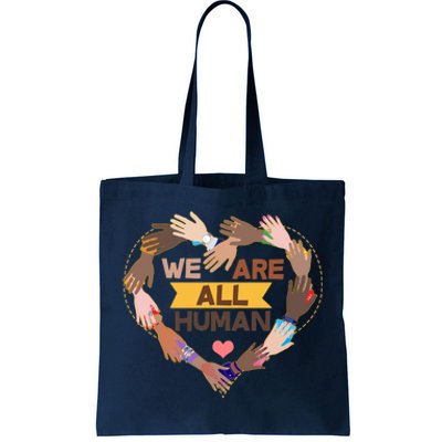 Multicultural We Are All Human Tote Bag