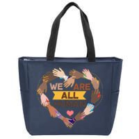 Multicultural We Are All Human Zip Tote Bag