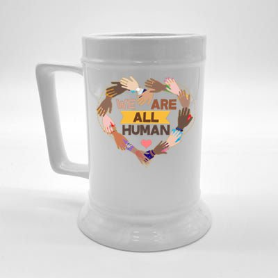 Multicultural We Are All Human Beer Stein