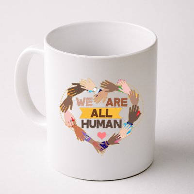 Multicultural We Are All Human Coffee Mug