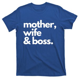 Mother Wife And Boss Gift T-Shirt