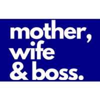 Mother Wife And Boss Gift Bumper Sticker