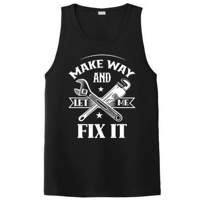 Make Way And Let Me Fix It Tinkerer Fixing Repair Mr Fix It Gift PosiCharge Competitor Tank