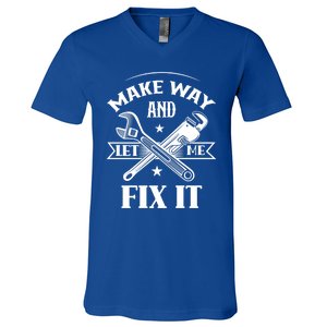 Make Way And Let Me Fix It Tinkerer Fixing Repair Mr Fix It Gift V-Neck T-Shirt