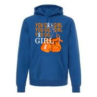 Ms Warrior Awareness You Go Multiple Sclerosis Fight Gift Premium Hoodie