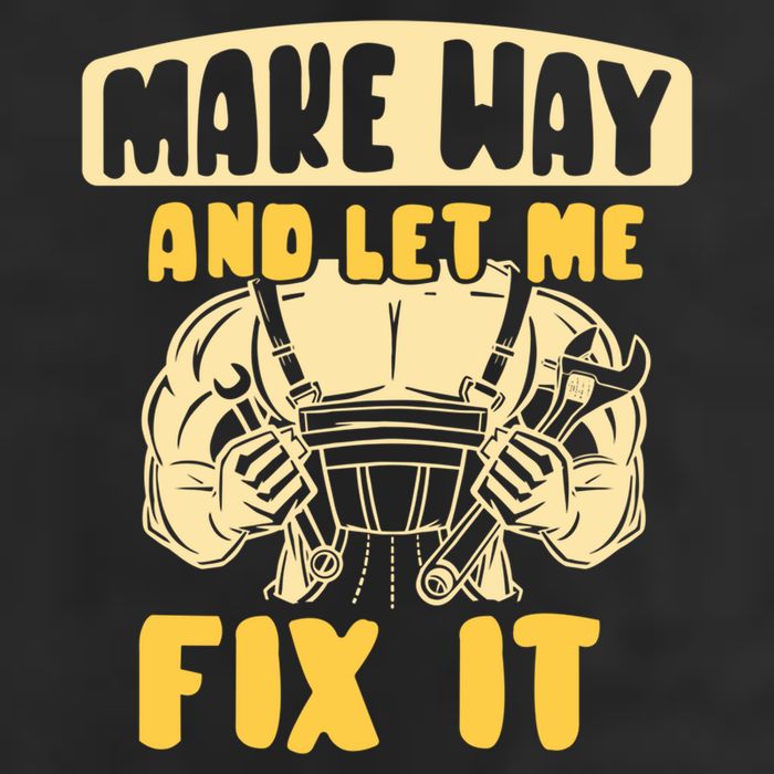 Make Way And Let Me Fix It Tinkerer Mr Fix It Repair Fixing Meaningful Gift Cool Comfort Performance Bucket Hat