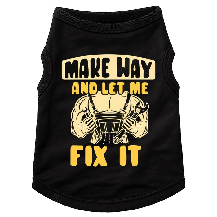 Make Way And Let Me Fix It Tinkerer Mr Fix It Repair Fixing Meaningful Gift Doggie Tank
