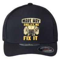 Make Way And Let Me Fix It Tinkerer Mr Fix It Repair Fixing Meaningful Gift Flexfit Unipanel Trucker Cap