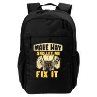 Make Way And Let Me Fix It Tinkerer Mr Fix It Repair Fixing Meaningful Gift Backpack