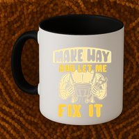 Make Way And Let Me Fix It Tinkerer Mr Fix It Repair Fixing Meaningful Gift Mug