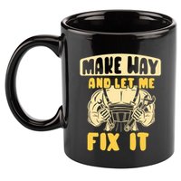 Make Way And Let Me Fix It Tinkerer Mr Fix It Repair Fixing Meaningful Gift 11oz C Handle Ceramic Mug
