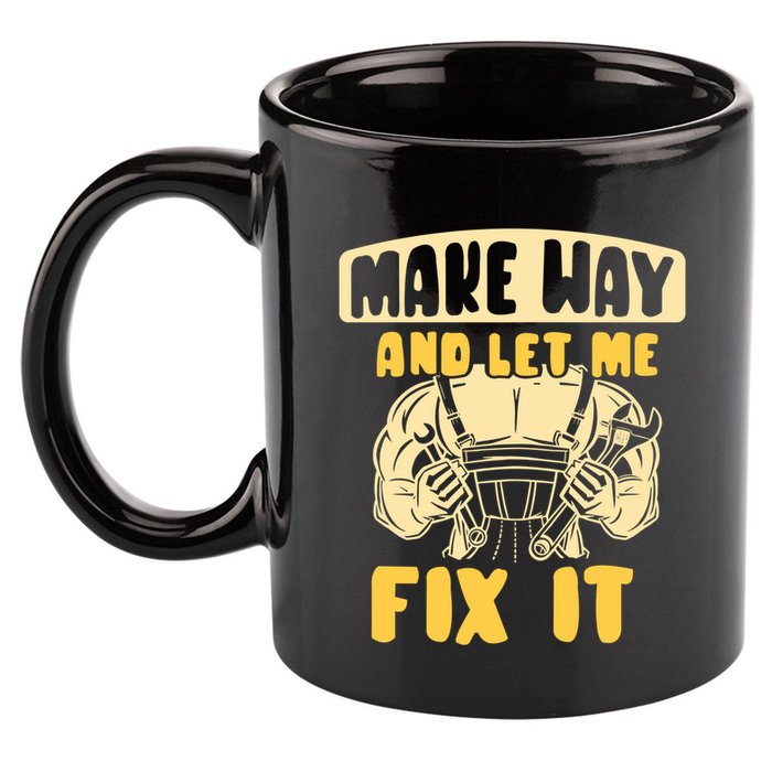 Make Way And Let Me Fix It Tinkerer Mr Fix It Repair Fixing Meaningful Gift 11oz C Handle Ceramic Mug