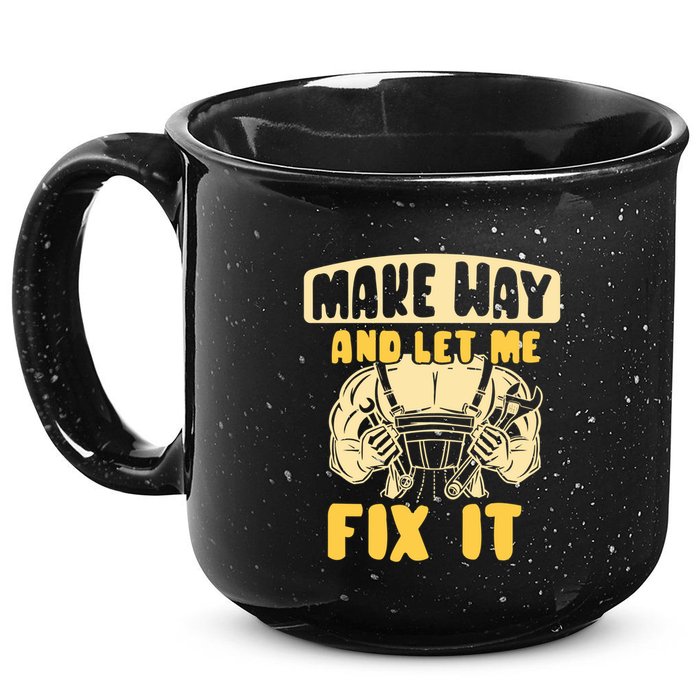 Make Way And Let Me Fix It Tinkerer Mr Fix It Repair Fixing Meaningful Gift 15oz Campfire Ceramic Mug