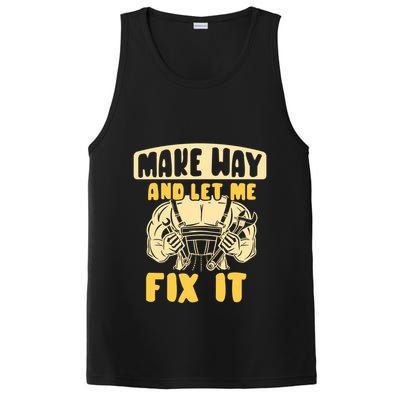 Make Way And Let Me Fix It Tinkerer Mr Fix It Repair Fixing Meaningful Gift PosiCharge Competitor Tank