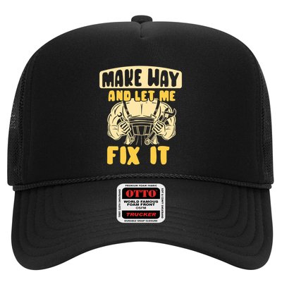 Make Way And Let Me Fix It Tinkerer Mr Fix It Repair Fixing Meaningful Gift Trucker Hat