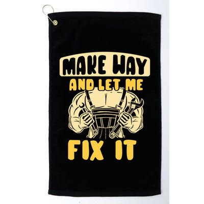 Make Way And Let Me Fix It Tinkerer Mr Fix It Repair Fixing Meaningful Gift Golf Towel