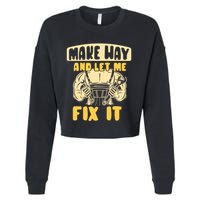 Make Way And Let Me Fix It Tinkerer Mr Fix It Repair Fixing Meaningful Gift Cropped Pullover Crew