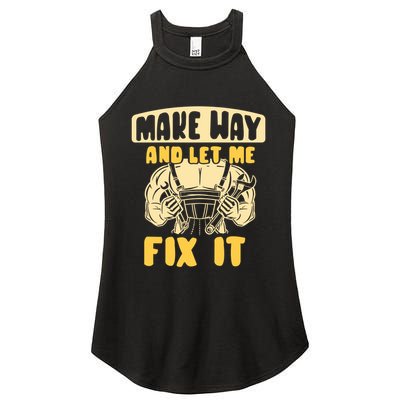 Make Way And Let Me Fix It Tinkerer Mr Fix It Repair Fixing Meaningful Gift Women's Perfect Tri Rocker Tank