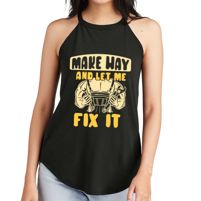 Make Way And Let Me Fix It Tinkerer Mr Fix It Repair Fixing Meaningful Gift Women's Perfect Tri Rocker Tank