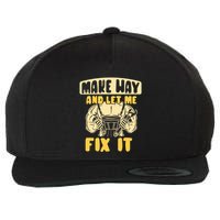 Make Way And Let Me Fix It Tinkerer Mr Fix It Repair Fixing Meaningful Gift Wool Snapback Cap