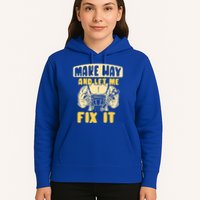 Make Way And Let Me Fix It Tinkerer Mr Fix It Repair Fixing Meaningful Gift Hoodie
