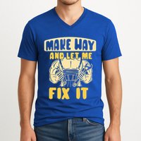 Make Way And Let Me Fix It Tinkerer Mr Fix It Repair Fixing Meaningful Gift V-Neck T-Shirt