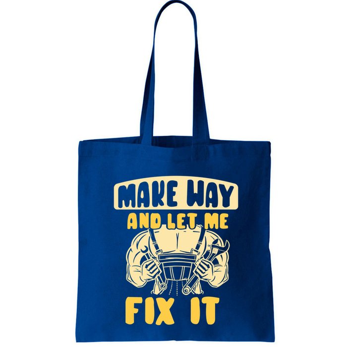 Make Way And Let Me Fix It Tinkerer Mr Fix It Repair Fixing Meaningful Gift Bag
