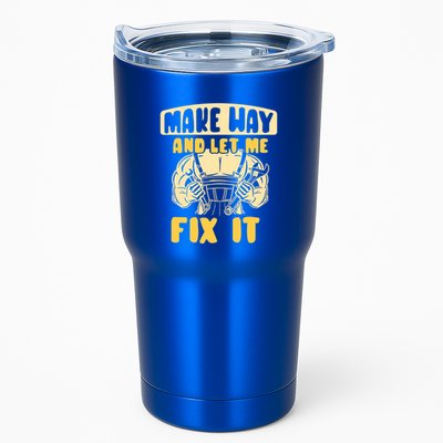 Make Way And Let Me Fix It Tinkerer Mr Fix It Repair Fixing Meaningful Gift Tumbler