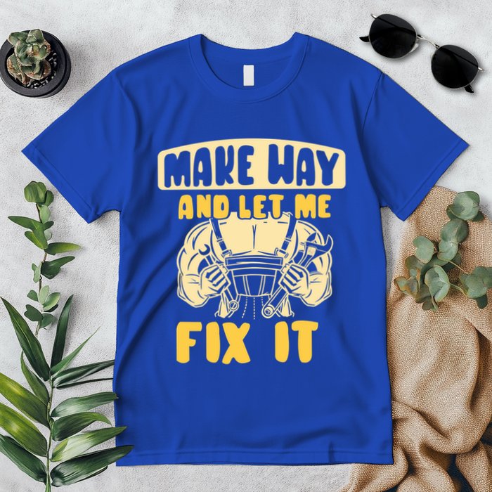 Make Way And Let Me Fix It Tinkerer Mr Fix It Repair Fixing Meaningful Gift Premium T-Shirt