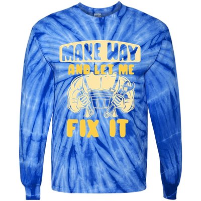 Make Way And Let Me Fix It Tinkerer Mr Fix It Repair Fixing Meaningful Gift Tie-Dye Long Sleeve Shirt