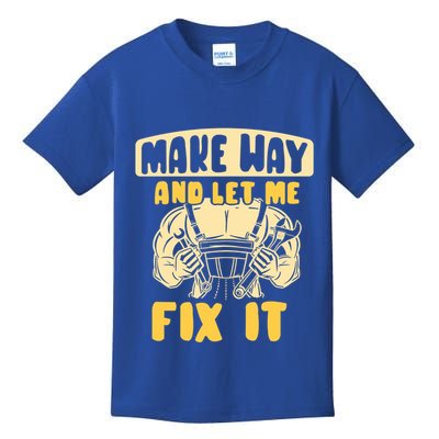 Make Way And Let Me Fix It Tinkerer Mr Fix It Repair Fixing Meaningful Gift Kids T-Shirt